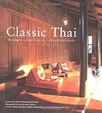 Classic Thai: Architecture, Design, and Interiors