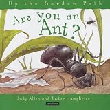 Are You an Ant? (Up the Garden Path) Are You an Ant? (Up the Garden Path)