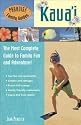 Paradise Family Guides Kaua'i: The Most Complete Guide to Family Fun and Adventure!