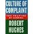 The Culture of Complaint: Fraying of America (Oxford American Lectures)