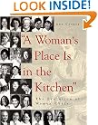 "A Woman's Place Is in the Kitchen": The Evolution of Women Chefs