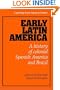 Early Latin America: A History of Colonial Spanish America and Brazil (Cambridge Latin American Studies)