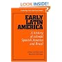 Early Latin America: A History of Colonial Spanish America and Brazil (Cambridge Latin American Studies)