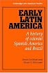 Early Latin America: A History of Colonial Spanish America and Brazil (Cambridge Latin American Studies)