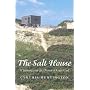 The Salt House: A Summer on the Dunes of Cape Cod