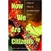 Now We Are Citizens: Indigenous Politics in Post-multicultural Bolivia