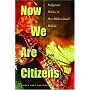 Now We Are Citizens: Indigenous Politics in Post-multicultural Bolivia