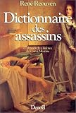 Dictionnaire des assassins - d\'Abimelech à Zulotea de Caïn à Mesrine