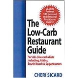 The Low-Carb Restaurant: Eat Well at America's Favorite Restaurants and Stay on Your Diet