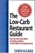 The Low-Carb Restaurant: Eat Well at America's Favorite Restaurants and Stay on Your Diet