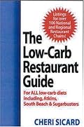 The Low-Carb Restaurant: Eat Well at America's Favorite Restaurants and Stay on Your Diet
