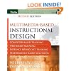 Multimedia-based Instructional Design: Computer-Based Training; Web-Based Training; Distance Broadcast Training; Performance-Based Solutions, Second Edition