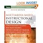 Multimedia-based Instructional Design: Computer-Based Training; Web-Based Training; Distance Broadcast Training; Performance-Based Solutions, Second Edition