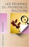 Les r�veries du promeneur solitaire: Texte int�gral, texte conforme � l'�dition de 1782
