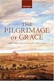 The Pilgrimage of Grace and the Politics of the 1530s