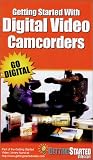 Getting Started with Digital Video Camcorders [VHS]