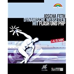 Dynamische Webseiten mit Flash und PHP, m. CD-ROM