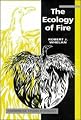 The Ecology of Fire (Cambridge Studies in Ecology)