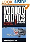 Voodoo Politics : The Clinton/Gore Destruction of Haiti