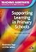 Supporting Learning in Primary Schools (Teaching Assistants' Handbooks)