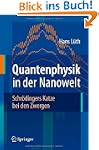 Quantenphysik in der Nanowelt: Schr�d...