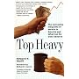 Top Heavy: Increasing Inequality of Wealth in America and What Can Be Done About It