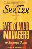 Sun Tzu: The Art of War for Managers, 50 Strategic Rules: The Art of War for Managers - 50 Strategic Rules