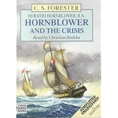 Hornblower and the Crisis: Complete & Unabridged