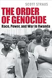 The Order of Genocide: Race, Power, A War in Rwanda