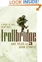Troll Bridge: A Rock'n' Roll Fairy Tale