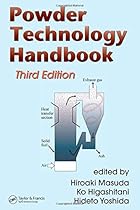 Powder Technology Handbook, Third Edition Powder Technology Handbook, Third Edition
