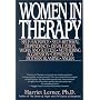 Women in Therapy: Self-Sacrifice / Self-Betrayal / Dependency / Devaluation / Work & Success / Mothering / Aggression / Depression / Mother Blaming / Anger