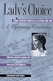 Lady's Choice: Ethel Waxham's Journals and Letters, 1905-1910