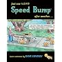 Just One %$#@ Speed Bump After Another . . .: More Cartoons (Speed Bump series)
