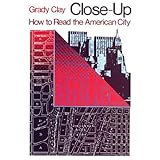 Close-Up: How to Read the American City (Phoenix Book; P863)