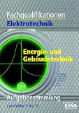 Produkt-Bild: Fachqualifikationen Elektrotechnik Energie- und Geb&auml;udetechnik. Aufgabensammlung Lernfelder 5 - 13: Aufgabensammlung. Lernfelder 5 bis 13