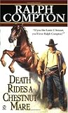 Ralph Compton Death Rides a Chestnut Mare (Signet Historical Fiction)