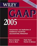 Wiley GAAP 2005: Interpretation and Application of Generally Accepted Accounting Principles (Wiley Gaap)