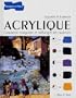 Acrylique : Comment composer et m�langer les couleurs