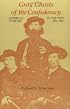 Gray Ghosts of the Confederacy: Guerrilla Warfare in the West, 1861-1865