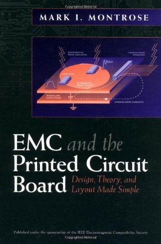EMC and the Printed Circuit Board: Design, Theory, and Layout Made Simple: 1st (First) Edition, by IEEE, Inc. Staff Mark I. Montrose