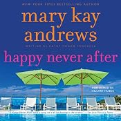 Happy Never After: A Callahan Garrity Mystery, Book 4 | [Mary Kay Andrews]