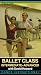 Ballet Class: Intermediate - Advanced