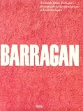 Barragan: Armando Salas Portugal photographs of the architecture of Luis Barragan