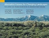 Alternative Futures for Changing Landscapes: The Upper San Pedro River Basin in Arizona and Sonora