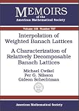 Interpolation of Weighted Banach Lattices: A Characterization of Relatively Decomposable Banach Lattices (Memoirs of the American Mathematical Society, No. 787)