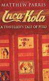 Inca Kola: A Traveller's Tale of Peru Medium