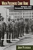 When prisoners come home : parole and prisoner reentry