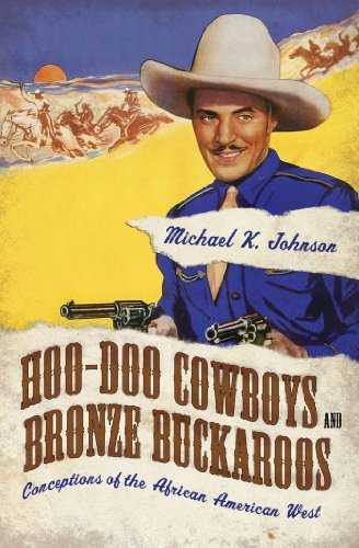 Hoo-Doo Cowboys and Bronze Buckaroos (Margaret Walker Alexander Series in African American Studies)