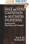 Image and Video Compression for Multimedia Engineering: Fundamentals, Algorithms, and Standards (Image Processing Series)